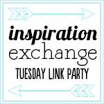 The Inspiration Exchange Link Party. 4:00 pm PST Tuesday nights.