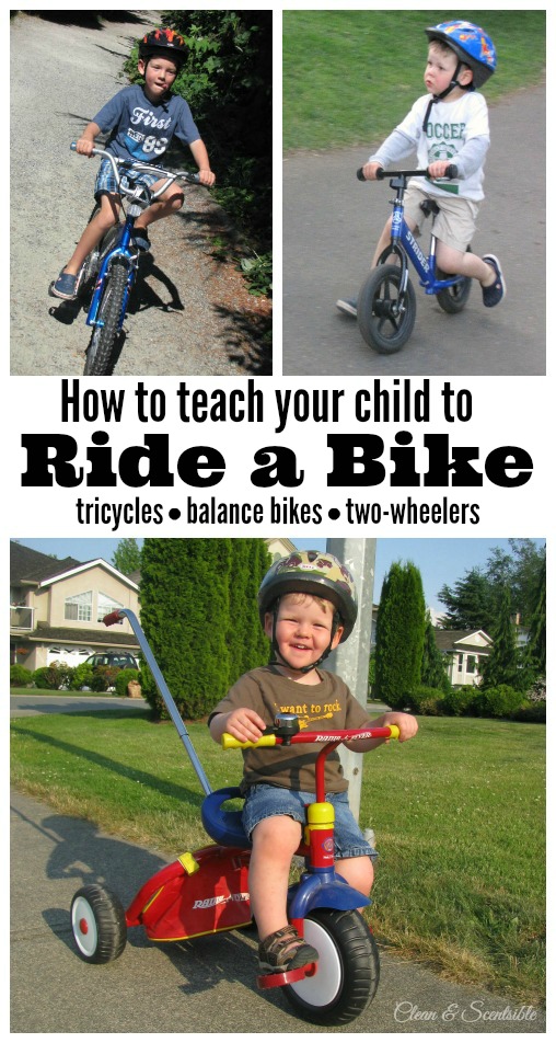 Great tips on how to teach your child to ride a bike!  Includes ideas for tricycles, balance bikes, and two wheelers.