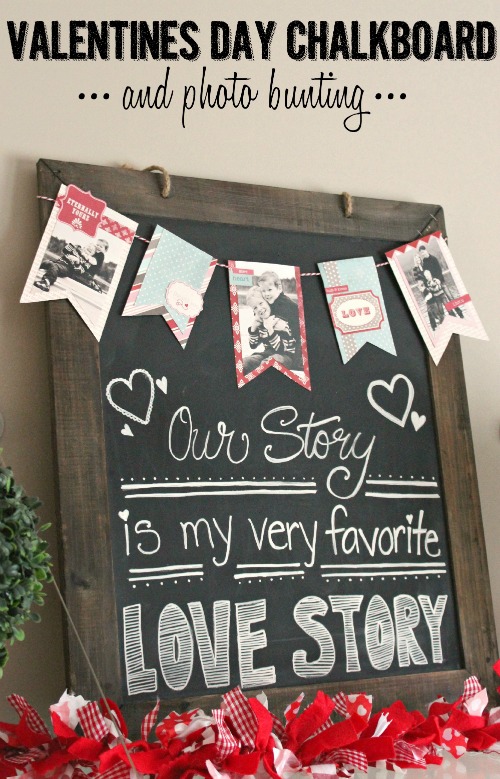 Cute Valentine's Day Chalkboard with Photo Bunting.  // cleanandscentsible.com