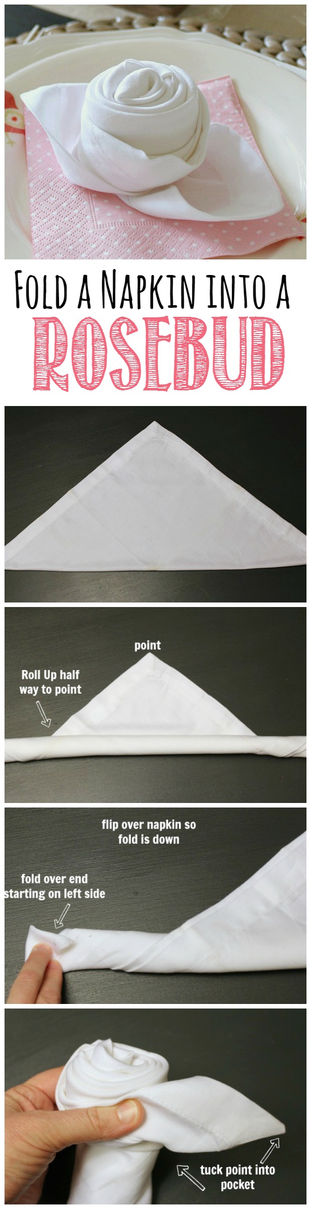 Simple tutorial to fold a rosebud napkin - only takes a minute and adds a special touch to your spring tablescape!