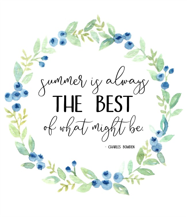 Free summer printable - "summer is always the best of what might be." - with a pretty blueberry wreath surrounding the quote.