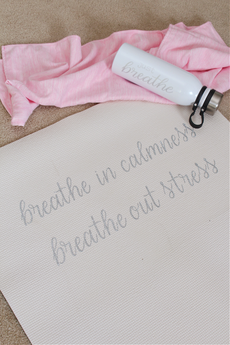 "Breathe in calmness, breathe out stress" DIY custom yoga mat.