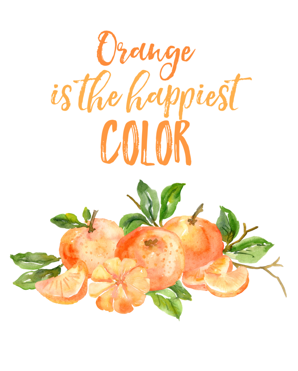 Orange is the Happiest Color free tangerine art printable.