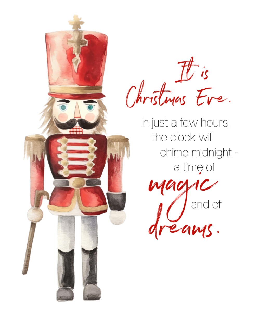 Nutcracker Christmas printable with nutcracker soldier and quote from The Nutcracker.